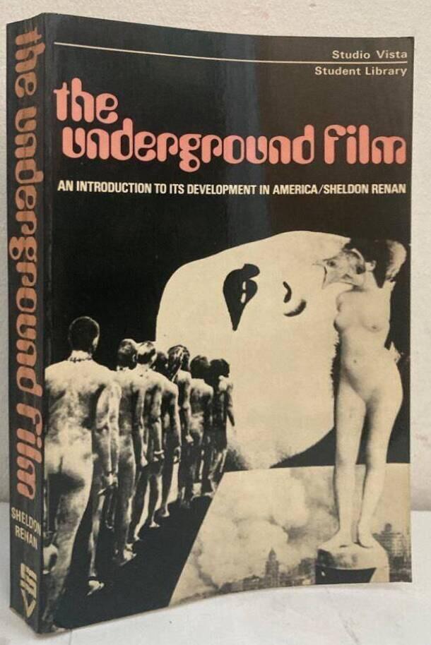 The Underground Film. An Introduction to its Development in America