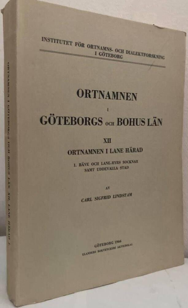 Ortnamnen i Göteborgs och Bohus län. XII. Ortnamnen i Lane härad. 1. Bäve och Lane-Ryrs socknar samt Uddevalla stad