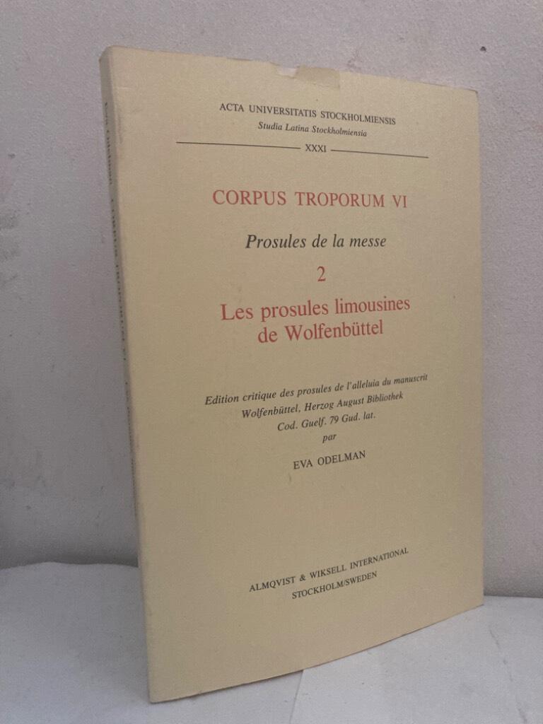 Corpus Troporum VI. Prosules de la messe. 2. Les prosules limousines de Wolfenbüttel