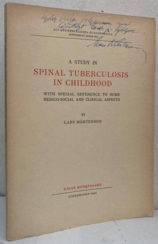 A Study in Spinal Tuberculosis in Childhood. With special reference to some medico-social and clinical aspects