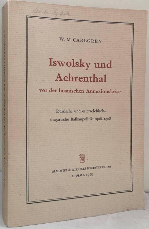 Iswolsky und Aehrenthal vor der bosnischen Annexionskrise. Russische und osterreichisch-ungarische Balkan Politik 1906-1908