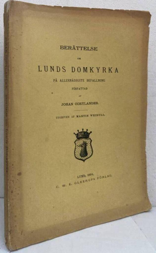 Berättelse om Lunds domkyrka. På allernådigste befallning författad