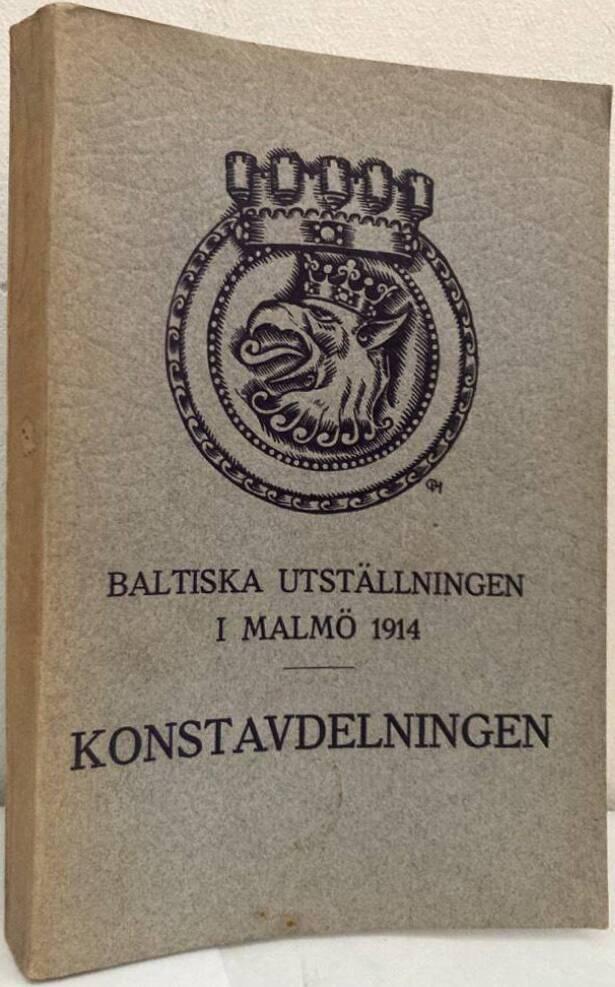 Katalog öfver Baltiska utställningens i Malmö 1914 konstafdelning