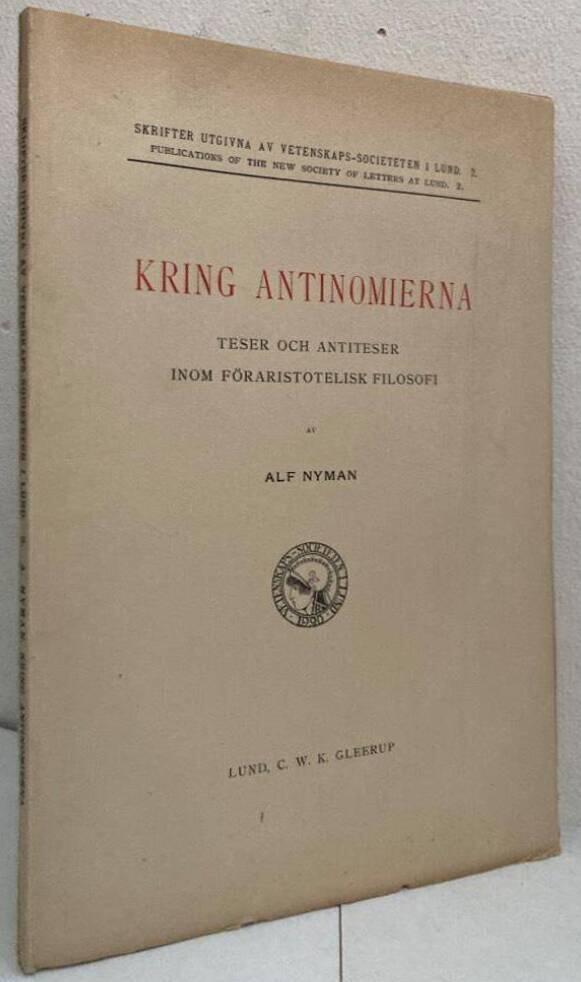 Kring antinomierna. Teser och antiteser inom föraristotelisk filosofi