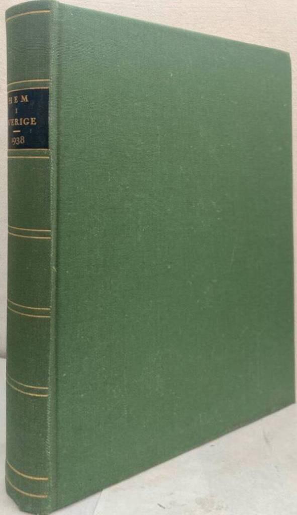 Hem i Sverige. Tidskrift för bygge, trädgård och hemkultur. 31:sta årgången. 1938