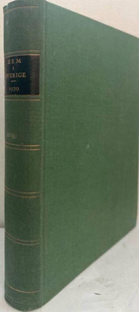 Hem i Sverige. Tidskrift för bygge, trädgård och hemkultur. 31:sta årgången. 1938