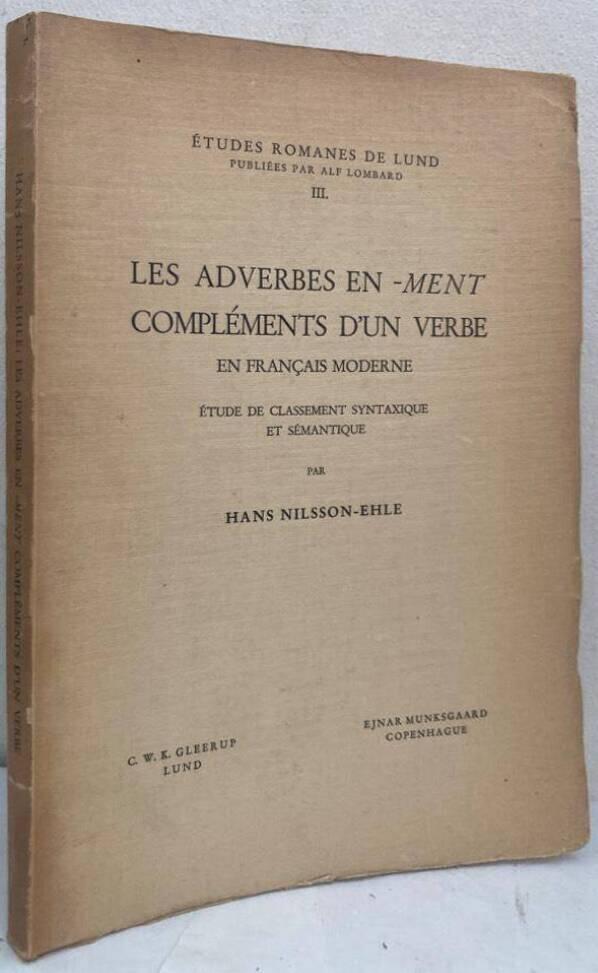 Les adverbes en -ment compléments d'un verbe en francais moderne. Étude de classement syntaxique et sémantique