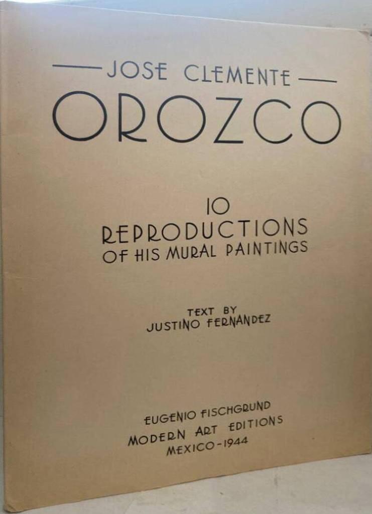 Jose Clemente Orozco. 10 Reproductions of his Mural Paintings