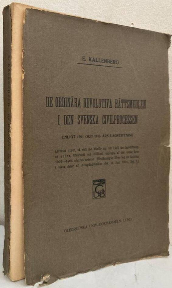 De ordinära devolutiva rättsmedlen i den svenska civilprocessen enligt 1901 och 1915 års lagstiftning