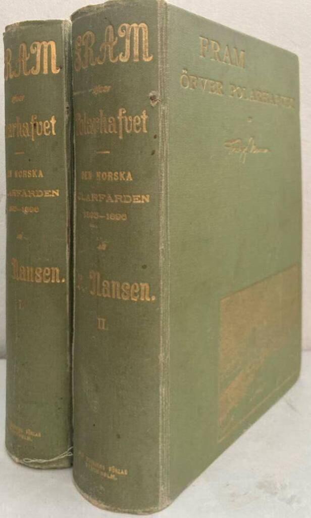Fram öfver Polarhafvet. Den norska polarfärden 1893-96. I-II