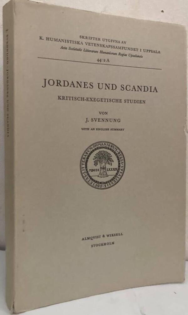 Jordanes und Scandia. Kritisch-exegetische Studien