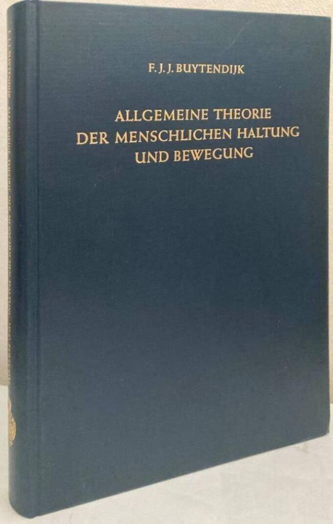 Allgemeine Theorie der menschlichen Haltung und Bewegung. Als Verbindung und Gegenüberstellung von physiologischer und psychologischer Betrachtungsweise
