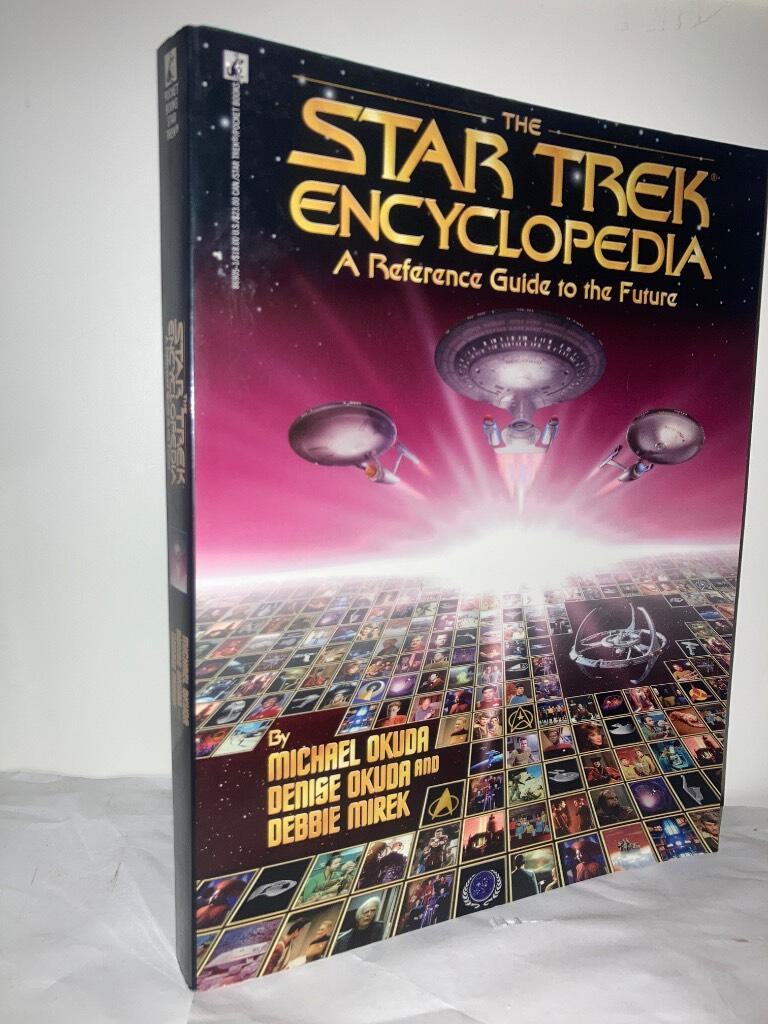The Star Trek Encyclopedia. A Reference Guide to the Future