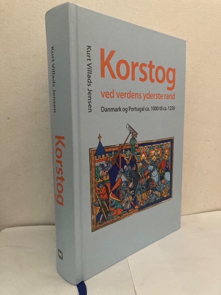 Korstog ved verdens yderste rand. Danmark og Portugal ca. 1000 til ca. 1250
