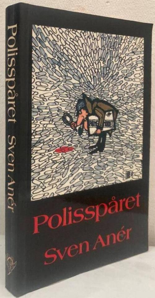 Polisspåret. Mordet på Olof Palme