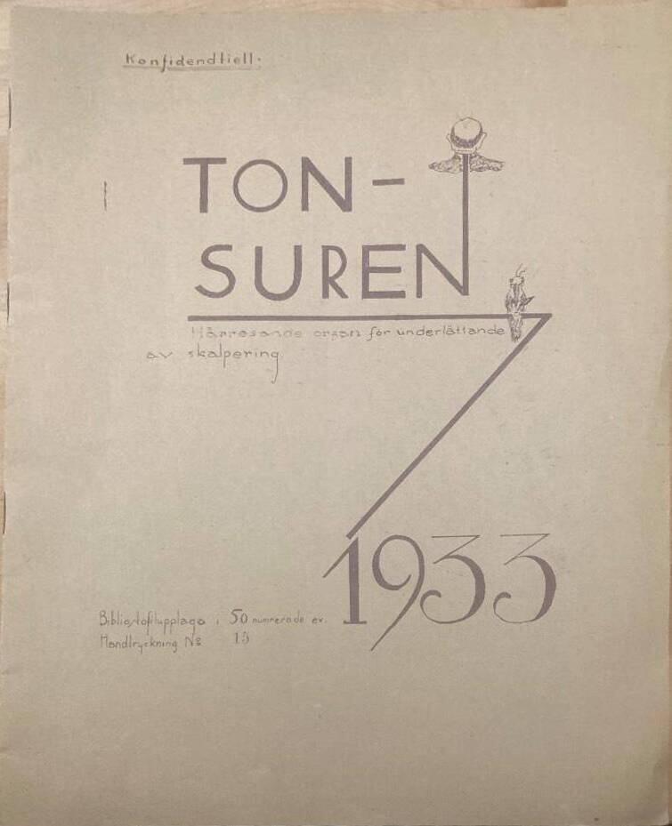 Tonsuren. Hårresande organ för underlättande av skalpering. 1933