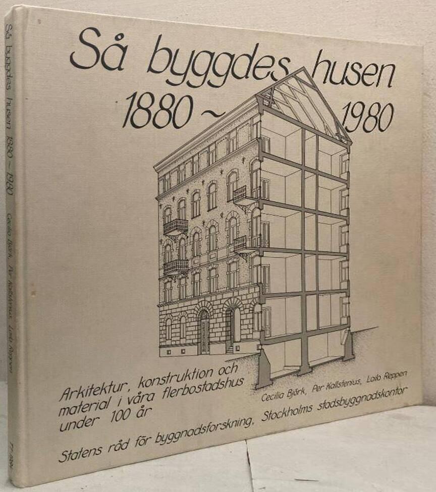 Så byggdes husen 1880-1980. Arkitektur, konstruktion och material i våra flerbostadshus under 100 år