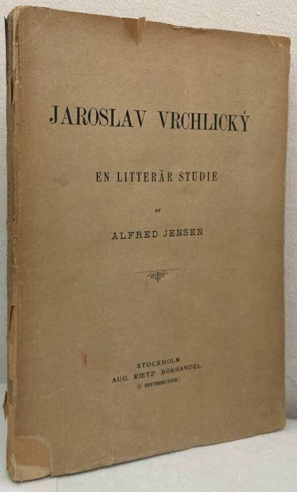 Jaroslav Vrchlicky. En litterär studie