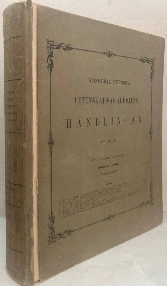 Kongliga Svenska Vetenskaps-akademiens handlingar. Ny följd. Tjuguandra bandet. 1886 och 1887. Förra häftet.