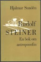 Rudolf Steiner. En bok om antroposofin 