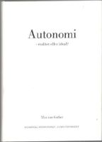 Autonomi - realitet eller ideal? 