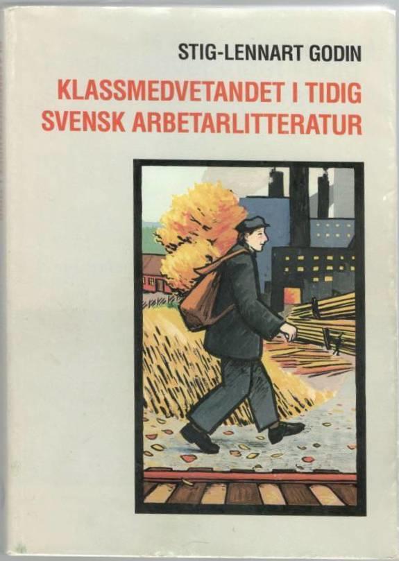 Klassmedvetandet i tidig svensk arbetarlitteratur