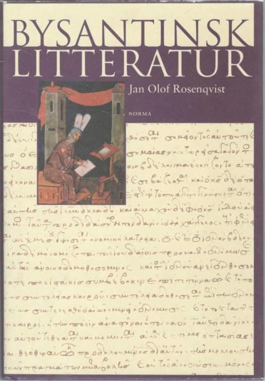 Bysantinsk litteratur. Från 500-talet till Konstantinopels fall 1453