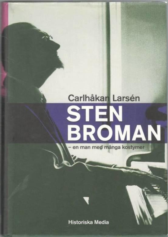 Sten Broman. En man med många kostymer