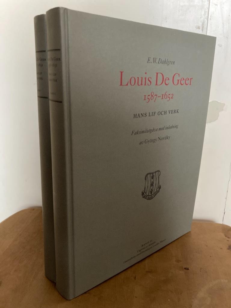 Louis De Geer 1587-1652. Hans lif och verk. Band I-II. Faksimilutgåva med inledning av György Nováky