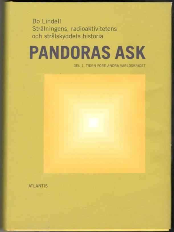 Pandoras ask. Strålningens, radioaktivitetens och strålskyddets historia. Del 1. Tiden före andra världskriget