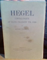 Hegel. Udviklingen af hans filosofi til 1806 