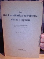 Om Det kvantitativa betraktelsesättet i logiken. En kritisk granskning av några logiska grundbegrepp 