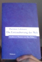 Die Entzauberung der Welt. Studien zu Themen von Max Weber 
