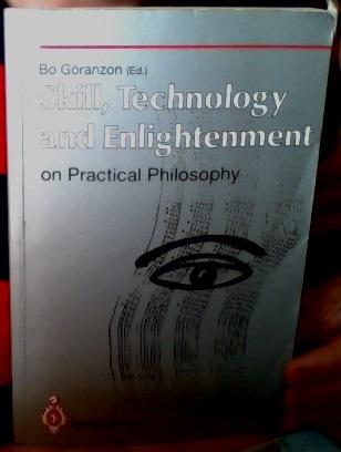 Skill, Technology and Enlightenment on Practical Philosophy 