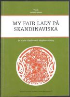 My Fair Lady på skandinaviska. En studie i funktionell sångöversättning 
