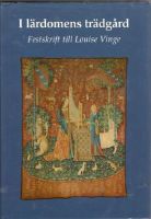 I lärdomens trädgård. Festskrift till Louise Vinge 