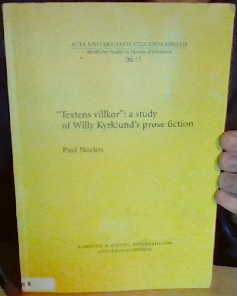 Textens villkor. A study of Willy Kyrklund's prose fiction 