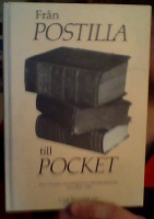 Från postilla till pocket : den svenska frikyrklighetens litteraturhistoria cirka 1830-1980 