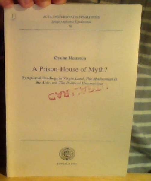 A Prison-House of Myth? Symptomal Readings in Virgin Land, The Madwoman in the Attic, and The Political Unconscious 