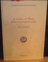 A Sense of Place. Essays in Post-Colonial Literatures 