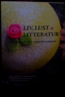 Liv, lust och litteratur : festskrift till Lisbeth Larsson 