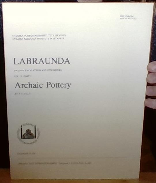 Labraunda. Swedish Excavations and Researches.. Vol. II. Part 3. Archaic Pottery 