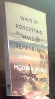 Ways of Forgetting, Ways of Remembering. Japan in the Modern World 