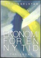 Ekonomi för en ny tid. Lärobok om industrisamhället och framtiden 