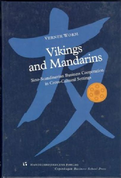 Vikings and Mandarins. Sino-Scandinavian Business Cooperation in Cross-Cultural Settings  front-cover