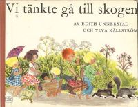 Vi tänkte gå till skogen 