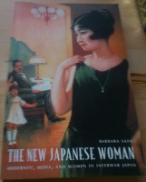 The New Japanese Woman. Modernity, Media, and Women in Interwar Japan 