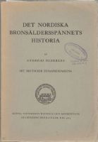Det nordiska bronsåldersspännets historia med särskild hänsyn till dess gjuttekniska utformning i Sverige 