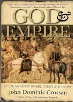 God & Empire. Jesus against Rome, then and now 