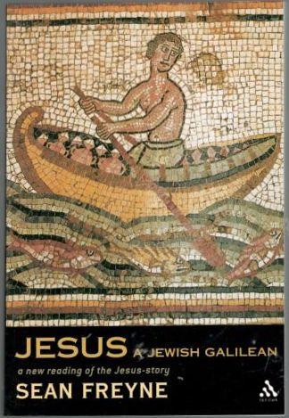 Jesus, a Jewish Galilean. A New Reading of the Jesus Story 